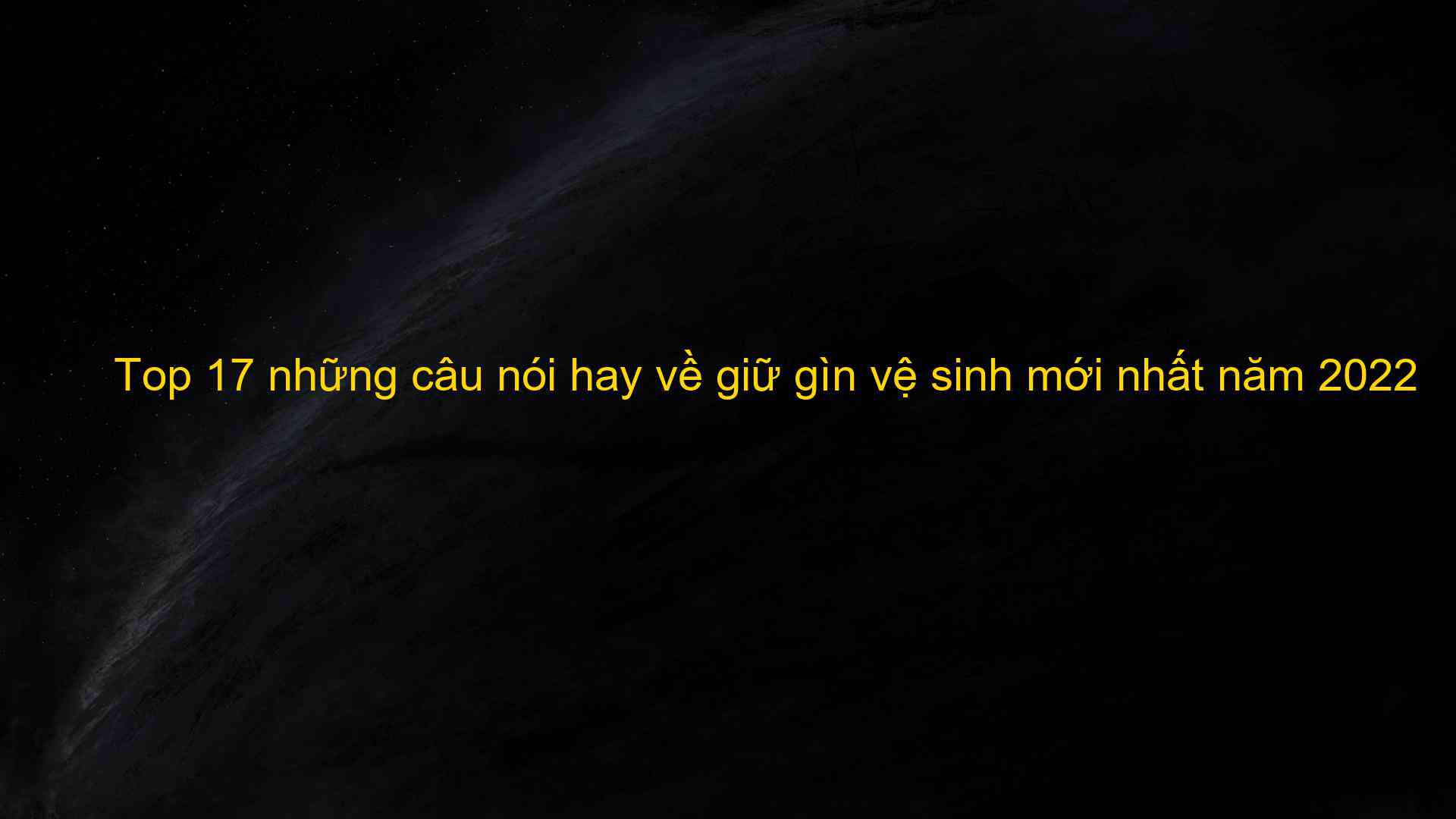 Top 17 những câu nói hay về giữ gìn vệ sinh mới nhất năm 2022 - Máy Ép Cám Nổi | Dây Chuyền Sản Xuất Thức Ăn Thủy Sản Tối Ưu