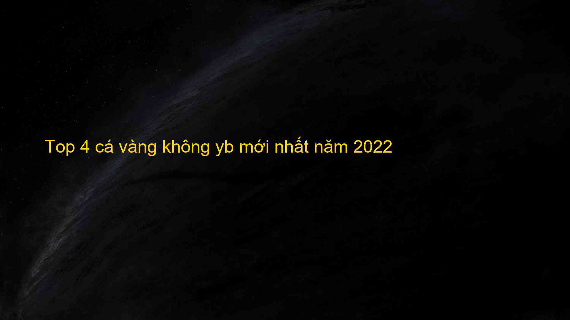 Top 4 cá vàng không yb mới nhất năm 2022 - Máy Ép Cám Nổi | Dây Chuyền Sản Xuất Thức Ăn Thủy Sản Tối Ưu