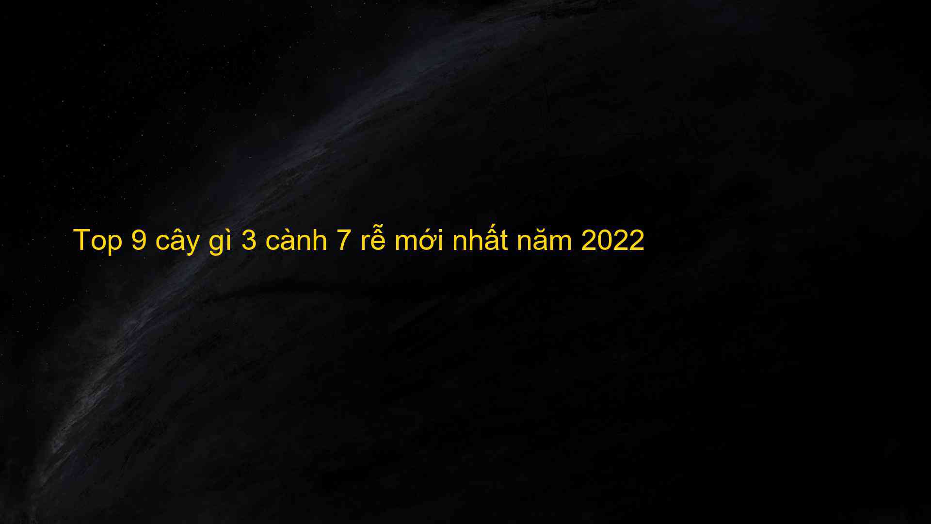 Top 9 cây gì 3 cành 7 rễ mới nhất năm 2022 - Máy Ép Cám Nổi | Dây Chuyền Sản Xuất Thức Ăn Thủy Sản Tối Ưu